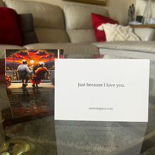 Load image into Gallery viewer, Just Because I Love You Greeting Cards: Cherish Every Moment