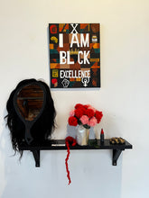 Load image into Gallery viewer, I Am Black Excellence
